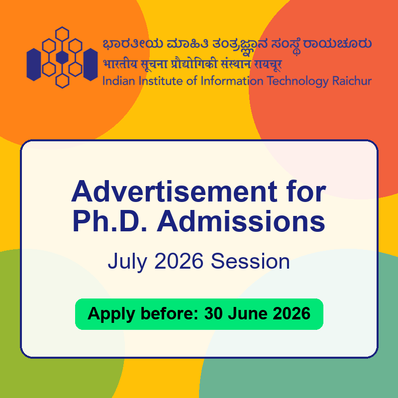 Advertisement for Ph.D. Admissions - July 2026 Session | News | IIIT Raichur