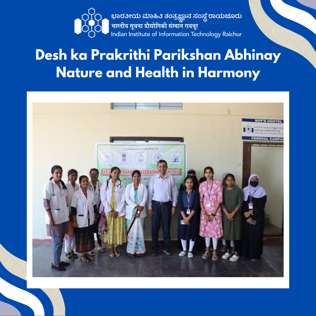 IIIT Raichur Hosts “Desh Ka Prakriti Parikshan Abhiyan” in Collaboration with Poornima Ayurvedic Medical College | News | IIIT Raichur