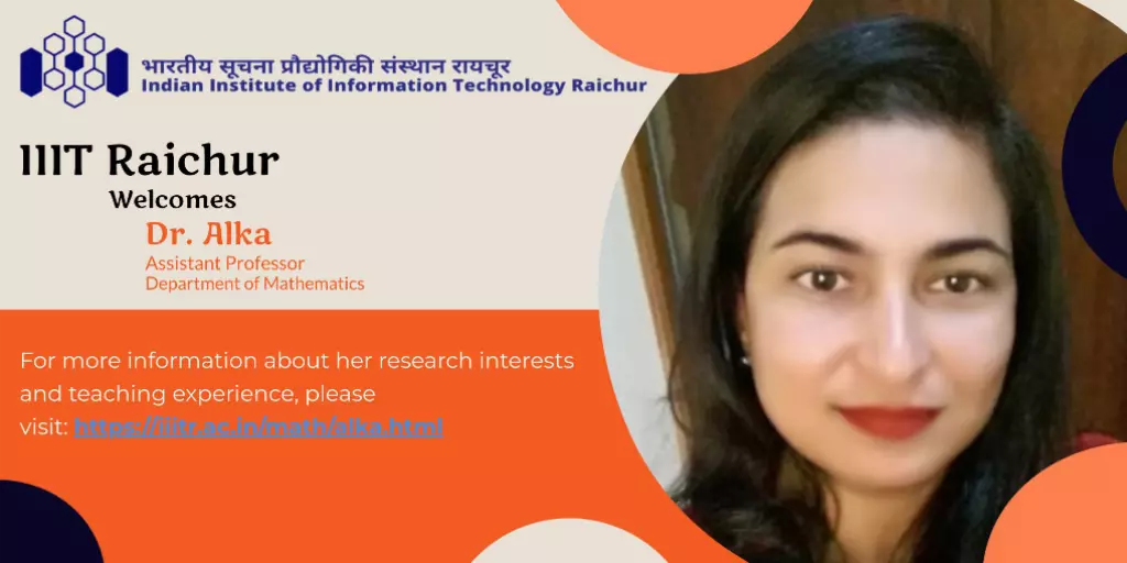 New Faculty - Dr. Alka | News | IIIT Raichur
